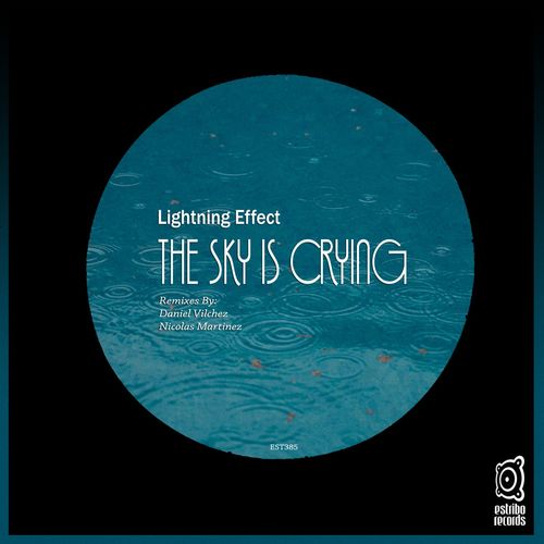 Lightning Effect - The Sky Is Crying [EST385]